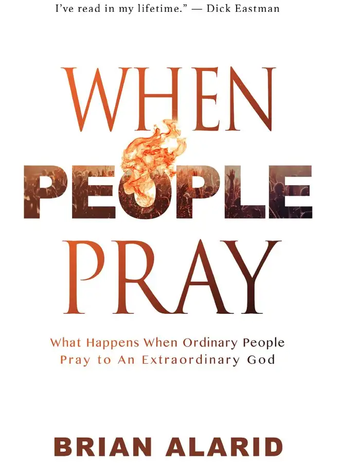 When People Pray – Ordinary People; Extraordinary God
